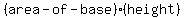 %28area-of-base%29%2A%28height%29