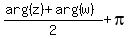 %28arg%28z%29+%2B+arg%28w%29%29%2F2++%2B+pi