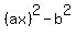 %28ax%29%5E2+-+b%5E2