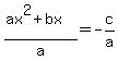 %28ax%5E2%2Bbx%29%2Fa=-c%2Fa