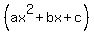 %28ax%5E2%2Bbx%2Bc%29