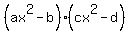 %28ax%5E2-b%29%28cx%5E2-d%29