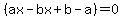 %28ax-bx%2Bb-a%29=0