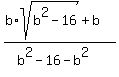 %28b%2Asqrt%28b%5E2-16%29%2Bb%29%2F%28b%5E2-16-b%5E2%29
