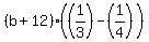 %28b%2B12%29%28%281%2F3%29-%281%2F4%29%29