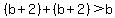 %28b%2B2%29%2B%28b%2B2%29%3Eb