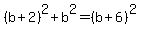 %28b%2B2%29%5E2%2Bb%5E2=%28b%2B6%29%5E2