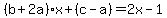 %28b%2B2a%29x%2B%28c-a%29=2x-1