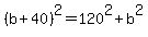 %28b%2B40%29%5E2+=+120%5E2+%2B+b%5E2