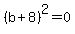 %28b%2B8%29%5E2=0