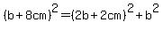 %28b%2B8cm%29%5E2=%282b%2B2cm%29%5E2%2Bb%5E2