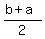 %28b%2Ba%29%2F2