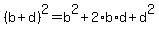 %28b%2Bd%29%5E2+=+b%5E2+%2B+2%2Ab%2Ad+%2B+d%5E2