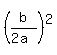 %28b%2F%282a%29%29%5E2
