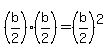 %28b%2F2%29%28b%2F2%29=%28b%2F2%29%5E2