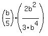 %28b%2F5%29%2A%282b%5E2%2F3b%5E4%29