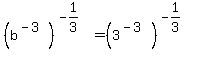 %28b%5E%28-3%29%29%5E%28-1%2F3%29=%283%5E%28-3%29%29%5E%28-1%2F3%29