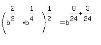 %28b%5E%282%2F3%29%2Ab%5E%281%2F4%29%29%5E%281%2F2%29=b%5E%288%2F24%2B3%2F24%29