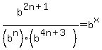 %28b%5E%282n%2B1%29%29%2F%28b%5En%29%28b%5E%284n%2B3%29%29+=+b%5Ex
