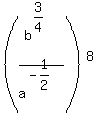 %28b%5E%283%2F4%29%2Fa%5E%28-1%2F2%29%29%5E8