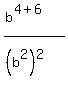 %28b%5E%284%2B6%29%29%2F%28%28b%5E2%29%5E2%29