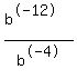 %28b%5E-12%29%2Fb%5E-4