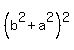 %28b%5E2%2Ba%5E2%29%5E2