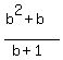 %28b%5E2%2Bb%29%2F%28b%2B1%29