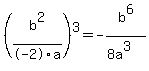%28b%5E2%2F-2a%29%5E3=-b%5E6%2F%288a%5E3%29