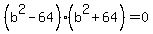 %28b%5E2+-+64%29%2A%28b%5E2+%2B+64%29+=+0