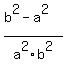 %28b%5E2+-+a%5E2%29%2Fa%5E2b%5E2