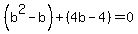 %28b%5E2+-b%29%2B%284b-+4%29=+0