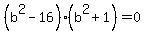 %28b%5E2-16%29%28b%5E2%2B1%29=0