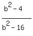 %28b%5E2-4%29%2F%28b%5E2-16%29