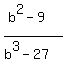 %28b%5E2-9%29%2F%28b%5E3-27%29