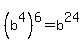 %28b%5E4%29%5E6+=+b%5E24