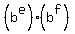 %28b%5Ee%29%2A%28b%5Ef%29