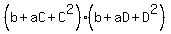 %28b+%2B+aC+%2B+C%5E2%29%2A%28b+%2B+aD+%2B+D%5E2%29