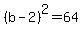 %28b+-+2%29%5E2+=+64
