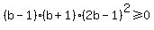 %28b-1%29%28b%2B1%29%282b-1%29%5E2%3E=0