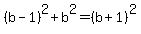 %28b-1%29%5E2%2Bb%5E2=%28b%2B1%29%5E2