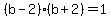 \"%28b-2%29%28b%2B2%29=1\"