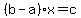 %28b-a%29x=c