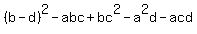 %28b-d%29%5E2+-+abc+%2B+bc%5E2+-+a%5E2d+-+acd