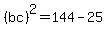 %28bc%29%5E2+=+144-25