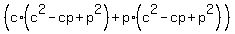 %28c%2A%28c%5E2-cp%2Bp%5E2%29%2Bp%2A%28c%5E2-cp%2Bp%5E2%29%29