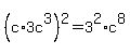 %28c%2A3c%5E3%29%5E2=3%5E2%2Ac%5E8