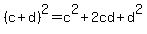 %28c%2Bd%29%5E2=c%5E2%2B2cd%2Bd%5E2+