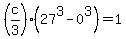 %28c%2F3%29%2827%5E3-0%5E3%29=1