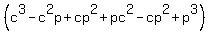 %28c%5E3-c%5E2p%2Bcp%5E2%2Bpc%5E2-cp%5E2%2Bp%5E3%29